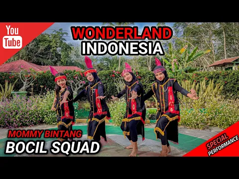 Download MP3 TARI - WONDERLAND NUSANTARA | Special Perfomance | BOCIL SQUAD | MOMMY BINTANG