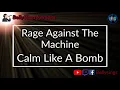 Rage Against The Machine - Calm Like a Bomb (Karaoke)