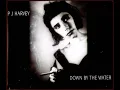 PJ Harvey - Down by the Water (1995) HD