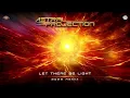 Astral Projection - Let There Be Light [2023 Remix] HD ☑️  - HQ ☑️ 🔈📢