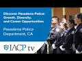 Discover Pasadena Police Department Growth Diversity and Career Opportunities