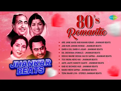 Download MP3 80s Romantic Jhankar Beats | Dard-e-dil Dard-e-Jigar | Naino Mein Sapna |Tera Naam Liya |Dil Deewana