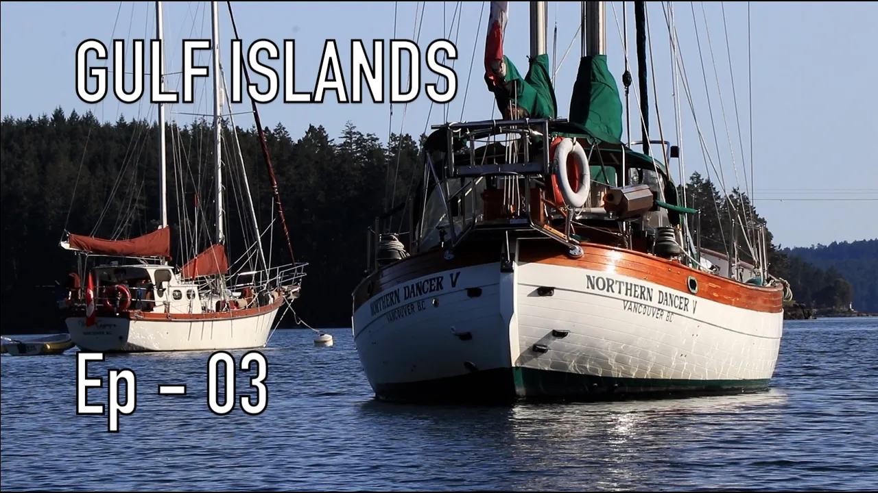 Life is Like Sailing – Gulf Islands – Ep 03