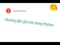 Python 3 Huong dan ghi chu trong Python
