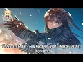 Download Lagu Unknown Brain - Say Goodbye (feat. Marvin Divine) - Nightcore