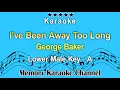 Download Lagu I've Been Away Too Long (Karaoke) George Baker Man's low tone Key A