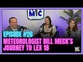 Hot Mic podcast ep 26 Chief Meteorologist Bill Meck s journey to LEX 18