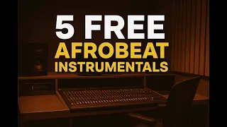 5 free afrobeat instrumentals