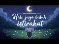 Lagu Pendongeng Tidur | Hati juga butuh istirahat | the Moon And Dreams 