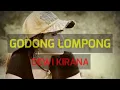 Download Lagu DEWI KIRANA 2019 . GODONG LOMPONG
