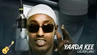 Galata Labu YAADA KEE New Ethiopian Oromo Music 2025 Offical Video 