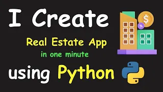 I CREATE REAL ESTATE APP IN 1 MIN USING PYTHON LEARN PYTHON BY BUILDING SIMPLE PROJECTS
