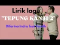 Download Lagu TEPUNG KANJI 2 LIRIK LAGU COVER  FENDIK ADELLA FEAT DIFARINA INDRA