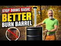 Stop Building Basic Burn Barrels Build THIS Instead