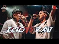 Download Lagu ECKO VS DANI (EXHIBICIÓN) - SANGRE X SANGRE Vol. 3