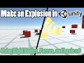 How to make a Place-able Explosion in Unity 2017 Unity Tutorials Explosions
