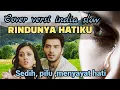 Lagu rindunya hatiku versi india cover sedih audio jernih musik menenangkan jiwa
