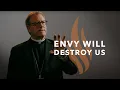 Download Lagu Envy Will Destroy Us — Bishop Barron’s Sunday Sermon