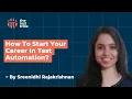 How To Start Your Career In Automation Testing Sreenidhi Rajakrishnan