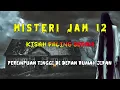 Lagu Misteri Jam 12 - Kisah Paling Seram | Perempuan Tinggi Di Depan Rumah Jiran 