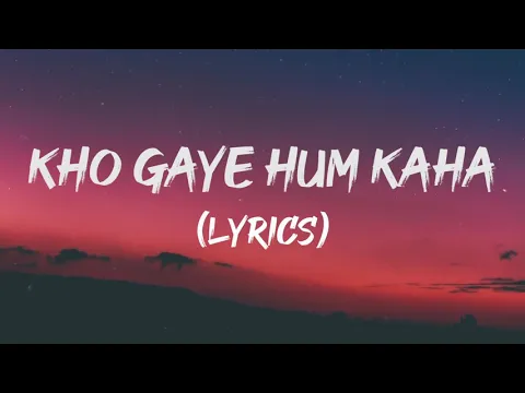 Download MP3 KHO GAYE HUM KAHAN ( LYRICS) - JASLEEN ROYAL