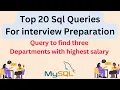 Top 20 Sql Query Interview Questions and Answers Top 3 departments with highest salary