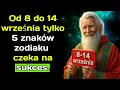 Download Lagu Od 8 do 14 września tylko 5 znaków zodiaku czeka na sukces.