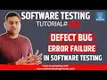 Software Testing Tutorial - Defect Bug Error Failure in Testing