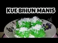 Lagu RESEP KUE BIHUN MANIS KUKUS