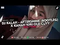 Download Lagu DJ KALAH - AFTERSHINE (BOOTLEG) X KANAN KIRI OLD CUYY VIRAL TIKTOK 2024