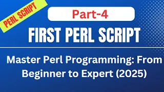 Master Perl Programming From Beginner to Expert 2025 Part-4 First Perl Script
