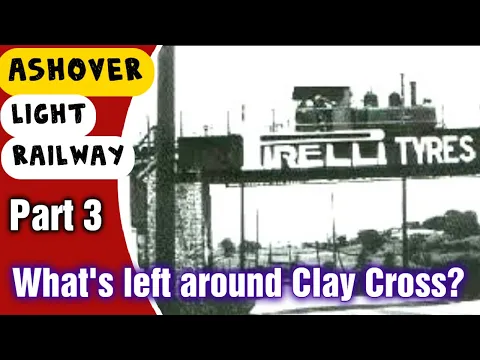 Download MP3 The Ashover Light Railway in Clay Cross
