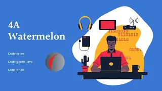 Watermelon - Codeforces Coding with Java
