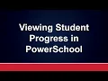 Viewing Student Progress in PowerSchool