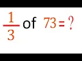 MULTIPLY fraction with integer one third of 73 of 73