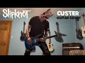 Download Lagu Slipknot - Custer (Guitar Cover)