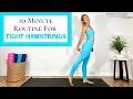 Fix Your Tight Hamstrings - 10 Minute Hamstring Stretches
