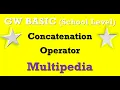 Concatenation Operator in basic 10 class computer lectures in GW basic chapter 2 10th