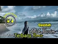 Lagu Lagu Qasidah💢💦 Allah Karim💢💨Remix Terbaru 💨💢2026💢💨Top Ramadhan 💨💢
