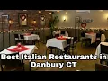 Best Italian Restaurants in Danbury CT Time to Explore these Gems