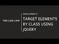 FCC - Target Elements By Class Using jQuery