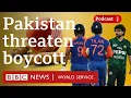 Lagu Pakistan to play at T20 World Cup - but refuse to face India - Stumped, BBC World Service