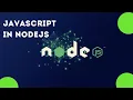 JavaScript in Nodejs Environment 5 Section 1 Understanding Nodejs