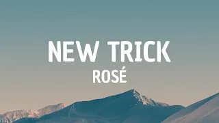 ROSÉ – new trick (LYRICS)