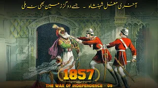 Struggle For Independence 1857 E05 | Fall of Delhi | Faisal Warraich