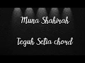 Muna Shahirah - Teguh Setia chord