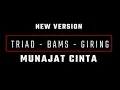 KOLABORASI - TRIAD X BAMS X GIRING GANESHA || MUNAJAT CINTA (AHMAD DHANI)