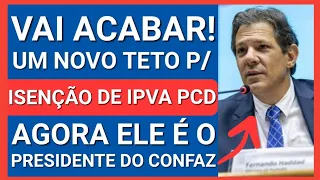 O FIM ESTÁ PRÓXIMO! UM NOVO TETO DE ISENÇÃO DE IPVA P/ PCD