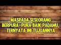 Download Lagu Waspada,Seseorang Berpura-pura Baik Padamu, Ternyata Ini Tujuannya