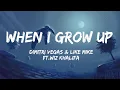 Dimitri Vegas \u0026 Like Mike ft.Wiz Khalifa,When I Grow Up(lyrics)  ||LYRIKO